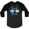 Beach Please 3/4 Sleeve Shirt