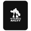 I'm Alway Angry Mousepad