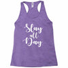 slay all day Racerback Tank