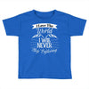 i love the world i will never stop exploring Toddler T-shirt
