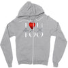 I Love U Too Zipper Hoodie