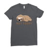 Sloth Says Not Today Ladies Fitted T-Shirt