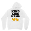 Kind As A Mother Unisex Hoodie