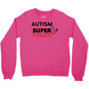 Autism Is My Super Power Crewneck Sweatshirt