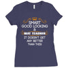 Smart Good Looking Math Teacher Doesnt Get Better Than This Ladies Fitted T-Shirt