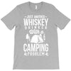 whiskey and camping! T-Shirt
