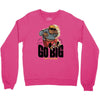 go big Crewneck Sweatshirt