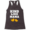 Kind As A Mother Racerback Tank