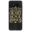 love the lord your god heart soul mind Samsung Galaxy S8