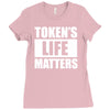 tokens life matters Ladies Fitted T-Shirt