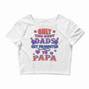 only the best dads get promoted to papa Crop Top