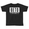 Beto For Senate Toddler T-shirt