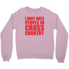 i only date people Crewneck Sweatshirt