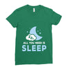 All You Need is Sleep Ladies Fitted T-Shirt
