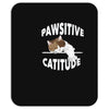 pawsitive catitude Mousepad