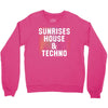Sunrises House &amp; Techno Crewneck Sweatshirt