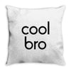 cool bro Throw Pillow