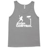 stop control Tank Top