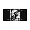 techno for an answer License Plate