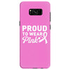 Proud To Wear Pink Samsung Galaxy S8