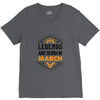 Legends Are Born In March V-Neck Tee