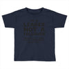 leader not a follower unless a Toddler T-shirt