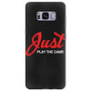 Just Play The Game Samsung Galaxy S8 Plus