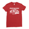 funny installing muscles, ideal gift, birthday present Ladies Fitted T-Shirt