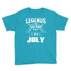 Legends Are Born In July Youth Tee