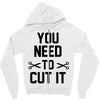 you need to cut it Zipper Hoodie
