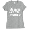 leave it to beaner Ladies Fitted T-Shirt