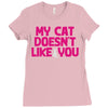 my cat doesn't like you Ladies Fitted T-Shirt