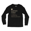coffee then human resources Long Sleeve Shirts
