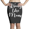 strong like mom Pencil Skirts