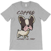 coffee makes me poop T-Shirt