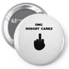 omg nobody cares Pin-back button