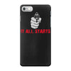 it all starts iPhone 7 Case