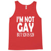 new i'm not gay but $20 is $20 Tank Top