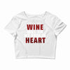 Wine Will Fix My Broken Heart Crop Top
