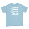 single taken i am batman funny Youth Tee