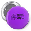 without geometry life is pointless funny math school science nerd geek Pin-back button