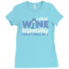 i drink wine responsibly, i don't spill any Ladies Fitted T-Shirt