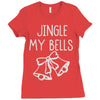 jingle my bells Ladies Fitted T-Shirt