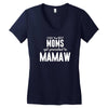 Only The Best Moms Get Promoted To Mamaw Women's V-Neck T-Shirt