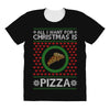 All I Want For Christmas Is Pizza Ugly Christmas For Dark All Over Women's T-shirt