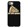 i want pizza not your opinion iPhone 8