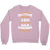 Super Cool Son Of A Freaking Awesome Mom Crewneck Sweatshirt