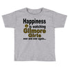 happiness is watching gilmore girls Toddler T-shirt