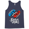 switch or die! Tank Top