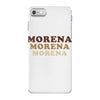 Morena Morena Morena iPhone 7 Case
